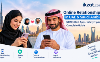 Online Relationships in UAE & Saudi Arabia (2026) Guide ikzat.com